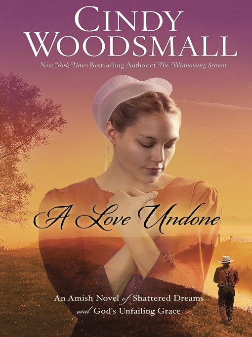 Title details for A Love Undone by Cindy Woodsmall - Available